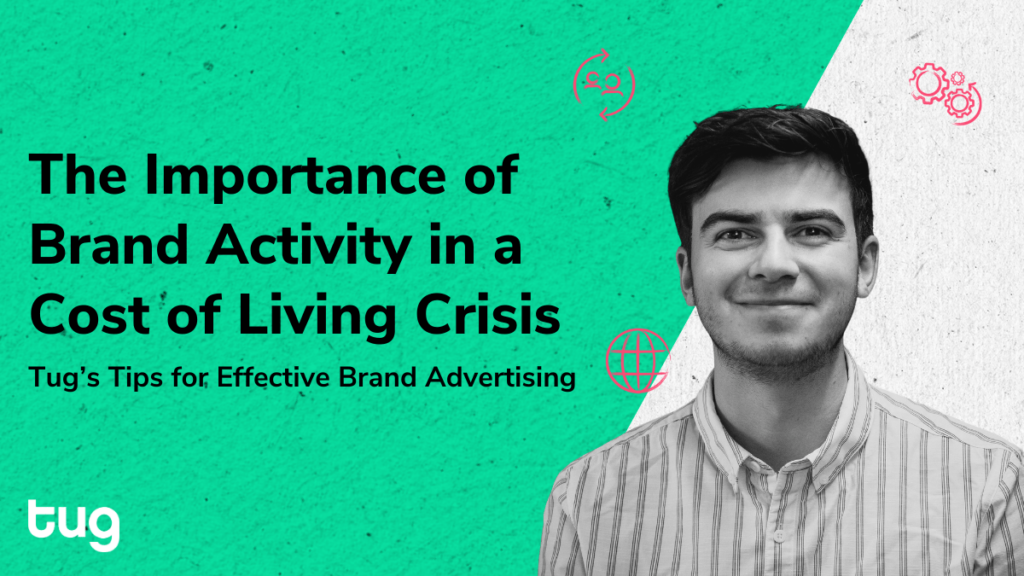 The Importance of Brand Activity in a Cost of Living Crisis