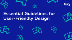 Guidelines for user friendly design