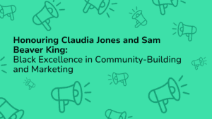 Honouring Claudia Jones and Sam Beaver King